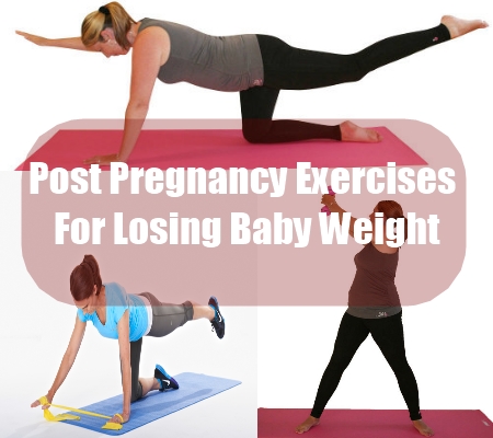 How To Get Rid Of Pregnancy Weight - Different Post Pregnancy Exercises ...